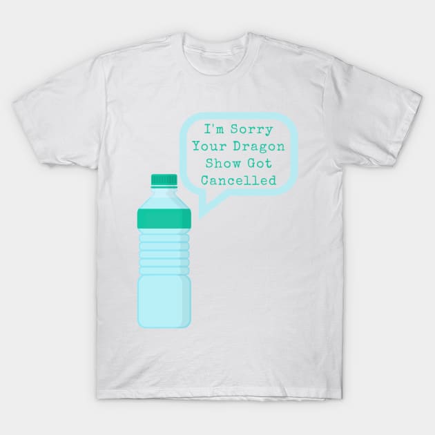 Funny Fandom Dragon Show Water Bottle Gifts T-Shirt by gillys